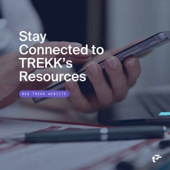 Person typing on phone with pen in the foreground. Text over image reads: "Stay connected to TREKK's resources. New TREKK website."