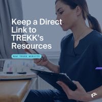 Healthcare worker checks mobile device while holding clipboard. Text over image reads: "Keep a Direct Link to TREKK's Resources. New TREKK Website."