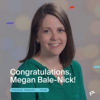 Headshot of Megan Bale-Nick. Text over image reads: "Congratulations, Megan Bale-Nick! Program Manager - TREKK."